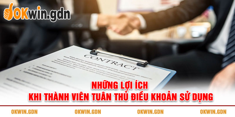 Những lợi ích khi thành viên tuân thủ điều khoản sử dụng
