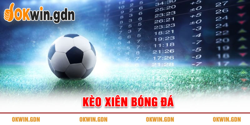 Kèo Xiên Bóng Đá